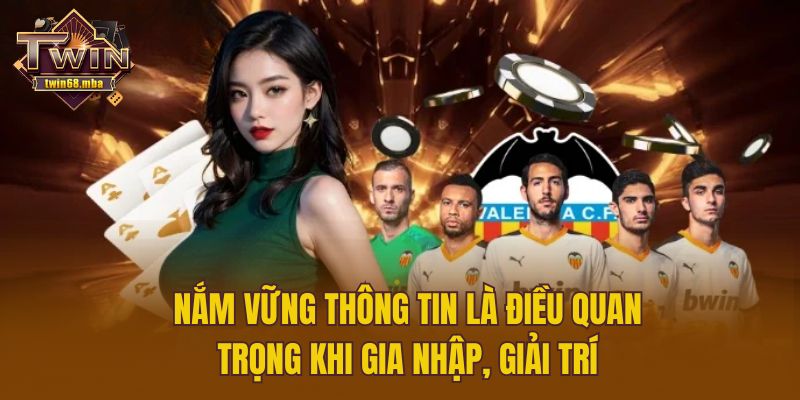 Nắm vững thông tin là điều quan trọng khi gia nhập, giải trí