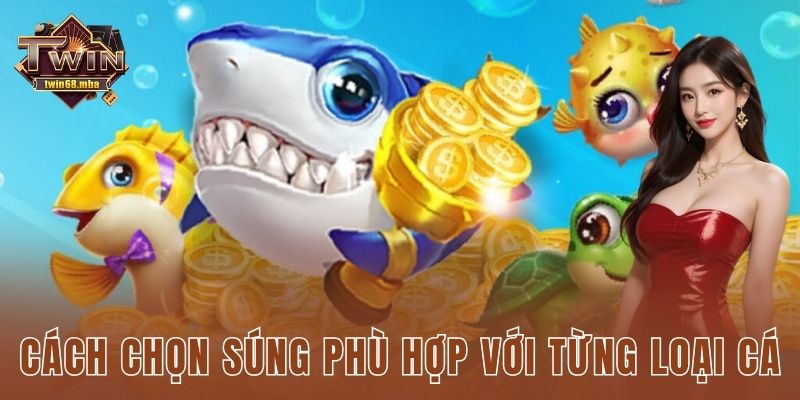 Cách chọn súng phù hợp với từng loại cá