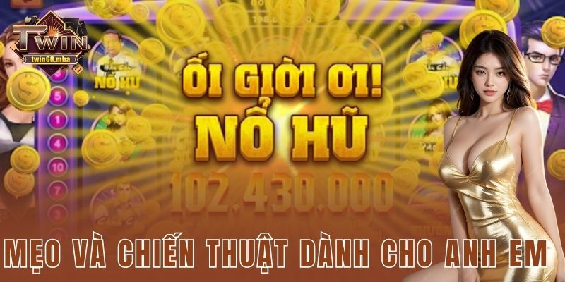 Mẹo và chiến thuật dành cho anh em