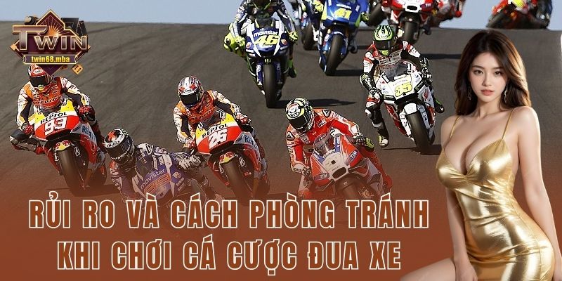 Rủi ro và cách phòng tránh khi chơi cá cược đua xe